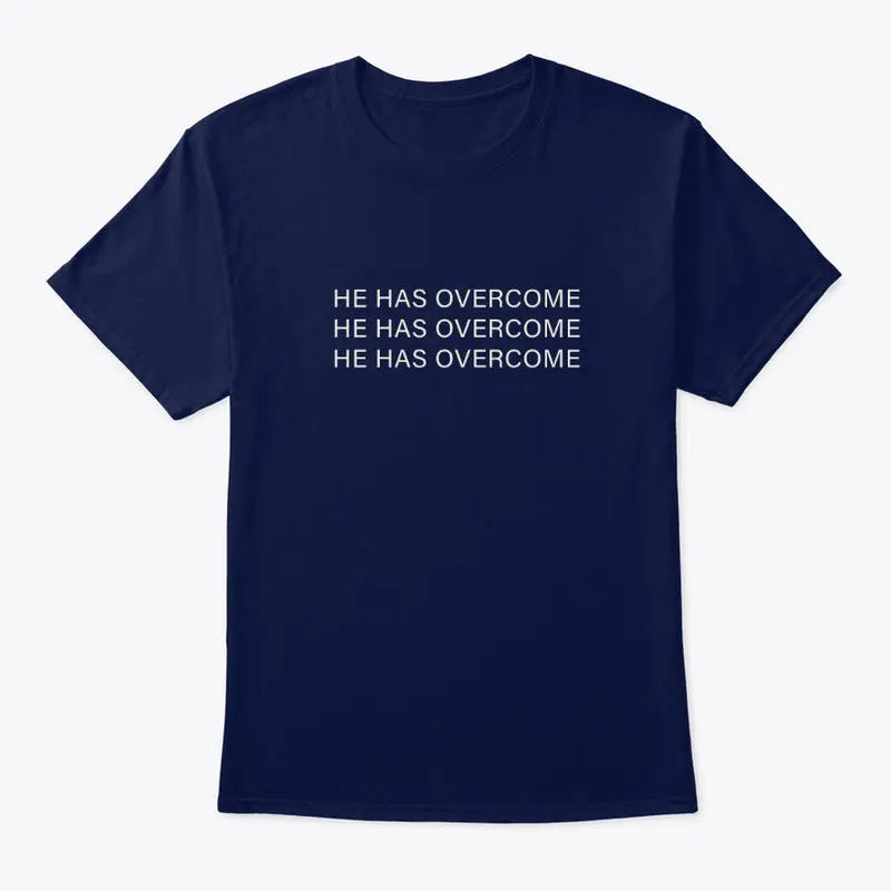 He has overcome