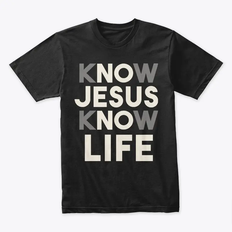 Know Jesus, Know Life